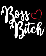 Boss Bitch Best Christmas Gift for Boss Lady Digital Art by Flippin Sweet Gear