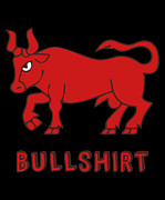 Bullshirt Digital Art by Flippin Sweet Gear