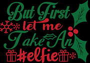 But First Let Me Take An elfie Digital Art by Jacob Zelazny