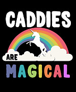 Caddies Are Magical Digital Art by Flippin Sweet Gear