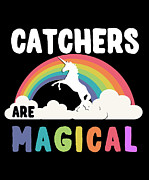 Catchers Are Magical Digital Art by Flippin Sweet Gear