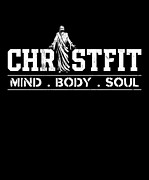 Christ Fit Mind Body Soul  Drawing by Noirty Designs