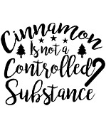 Cinnamon is not a controlled substance Digital Art by Jacob Zelazny