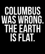 Columbus Flat Earth Digital Art by Flippin Sweet Gear