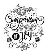 Comparison Is The Thief Of Joy Inspirational Gift For Motivation Quote Digital Art by Jeff Creation