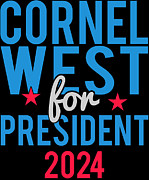 Cornel West For President 2024 Digital Art by Flippin Sweet Gear