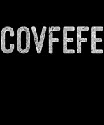 Covfefe Distressed Digital Art by Flippin Sweet Gear