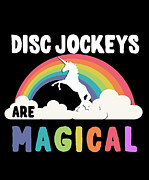 Disc Jockeys Are Magical Digital Art by Flippin Sweet Gear