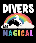 Divers Are Magical Digital Art by Flippin Sweet Gear