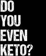 Do You Even Keto Digital Art by Flippin Sweet Gear