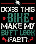 Does this bike make my butt look fast Digital Art by Jacob Zelazny