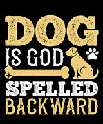 Dog is God spelled backward Digital Art by Jacob Zelazny
