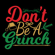 Dont Be A Grinch Digital Art by Jacob Zelazny