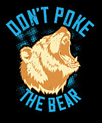 Dont poke the bear Digital Art by Jacob Zelazny