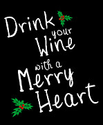 Drink Your Wine With A Merry Heart Digital Art by Flippin Sweet Gear