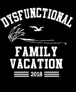 Dysfunctional Family Vacation 2018 Digital Art by Flippin Sweet Gear