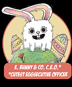 E Bunny Co CEO Cutest Eggsecutive Officer Digital Art by Flippin Sweet Gear