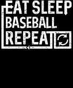 Eat Sleep Baseball Digital Art by Flippin Sweet Gear