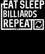 Eat Sleep Billiards Digital Art by Flippin Sweet Gear