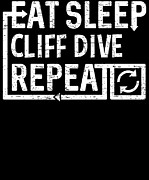 Eat Sleep Cliff Dive Digital Art by Flippin Sweet Gear