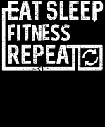 Eat Sleep Fitness Digital Art by Flippin Sweet Gear