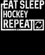 Eat Sleep Hockey Digital Art by Flippin Sweet Gear