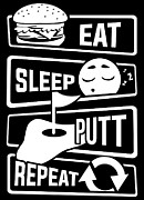 Eat Sleep Putt Repeat Golf Ball Course Fairway Digital Art by Mister Tee