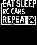 Eat Sleep RC Cars Digital Art by Flippin Sweet Gear