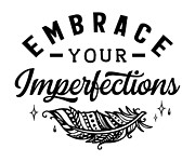 Embrace Your Imperfections Inspirational Gift For Motivation Quote Digital Art by Jeff Creation