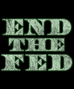 End The Fed Retro Digital Art by Flippin Sweet Gear