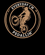 Everyday Im Pedallin Biking Sports Digital Art by Jacob Zelazny