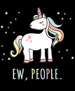 Ew People Cute Unicorn Digital Art by Flippin Sweet Gear