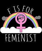 F Is For Feminist Digital Art by Flippin Sweet Gear