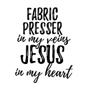 Fabric Presser In My Veins Jesus In My Heart Funny Christian Coworker Gift Digital Art by Jeff Creation
