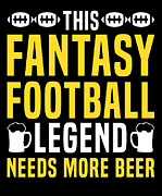 Fantasy Football Legend Beer Lover Sports Football Player Digital Art by Toms Tee Store