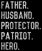 Father Husband Protector Patriot Digital Art by Flippin Sweet Gear