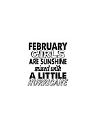 February Girls Are Sunshine Mixed With A Little Hurricane Digital Art by Jacob Zelazny