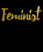 Feminist Gold Foil Digital Art by Flippin Sweet Gear