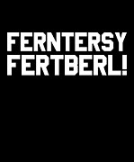 Ferntersy Fertberl Digital Art by Flippin Sweet Gear