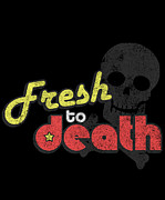 Fresh To Death Retro Digital Art by Flippin Sweet Gear