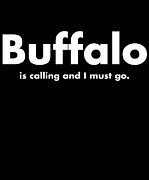 Funny New York Buffalo Is Calling And I Must Go Drawing by Noirty Designs