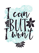 Funny Quote I can but I wont Digital Art by Matthias Hauser