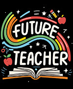 Future Teacher Educator Digital Art by Flippin Sweet Gear