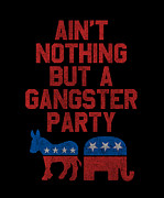 Gangsta Party Retro Independent Libertarian Digital Art by Flippin Sweet Gear