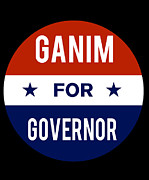 Ganim For Governor Digital Art by Flippin Sweet Gear