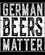 German Beers Matter Digital Art by Flippin Sweet Gear