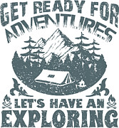 Get Ready For Adventures Lets Have An Exploring Digital Art by Jacob Zelazny