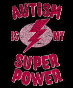 Girls Autism Is My Super Power Digital Art by Flippin Sweet Gear