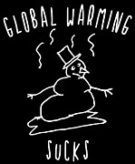 Global Warming Sucks Digital Art by Flippin Sweet Gear