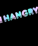 Hangry Digital Art by Flippin Sweet Gear